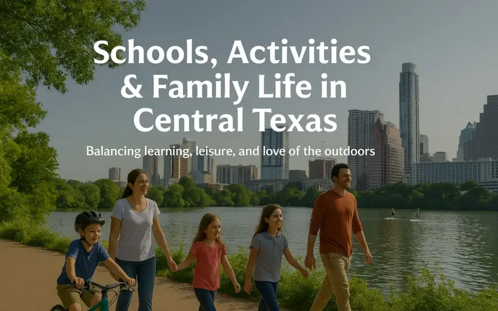 Austin Relocation: Schools, Activities, and Family Life in Central Texas 1 Schools Activities and Family Life 1