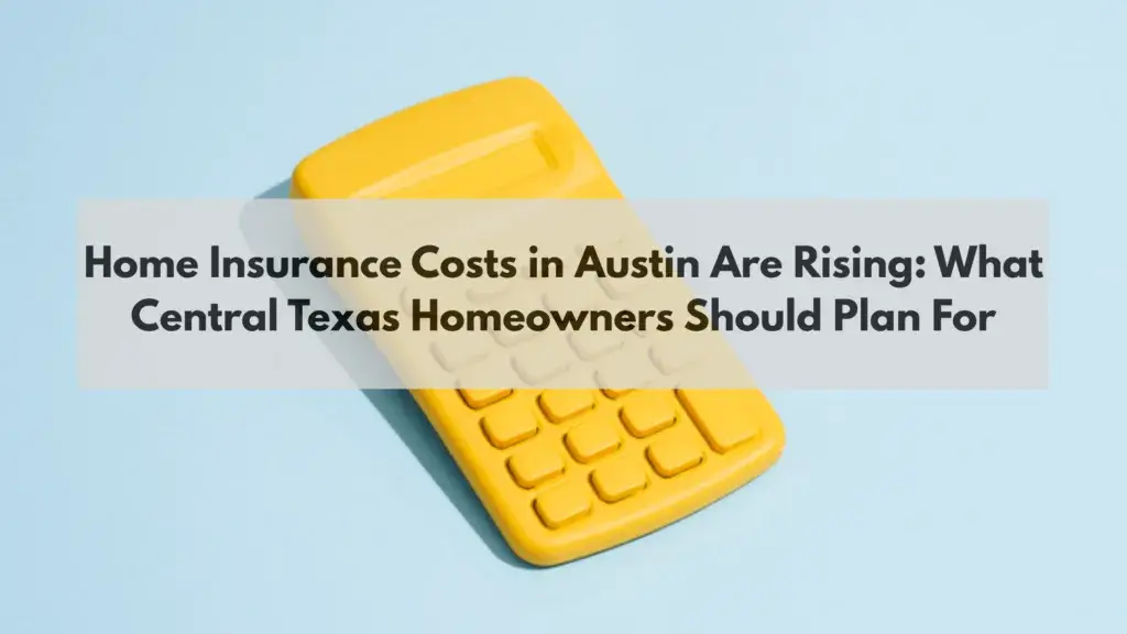 Home Insurance Costs In Austin Are Rising